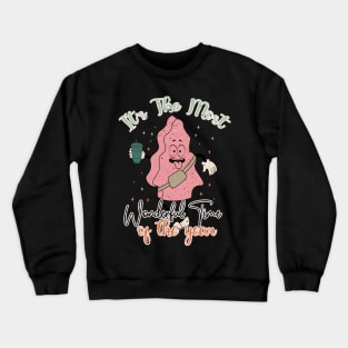 It's the most wonderful of the year Crewneck Sweatshirt